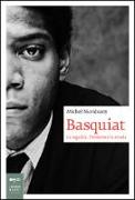 Basquiat. La regalità, l'eroismo e la strada