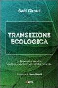 Transizione ecologica. La finanza a servizio della nuova frontiera dell'economia