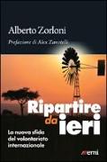 Ripartire da ieri. La nuova sfida del volontariato internazionale