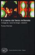 Il cinema del terzo millennio. Immaginari, nuove tecnologie, narrazioni