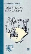 Una strada bianca che... Ricordi di un ragazzo del '36