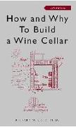 How and Why to Build a Wine Cellar