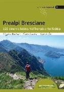 Prealpi bresciane. 125 cime tra Sebino, Val trompia e Val Sabbia