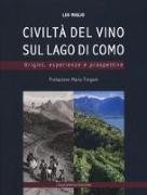 Civiltà del vino sul lago di Como. Origini, esperienze, prospettive