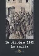 16 ottobre 1943. La razzia