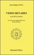 Verso Benares. La città santa. La storia meravigliosa di Li-Log, il guru tibetano