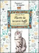 Ricette da leccarsi i baffi. Le ricette da condividere con il nostro gatto