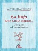 La linfa delle parole sapienti... Dialogando sull'interculturalità