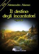 Il destino degli incantatori. I prescelti