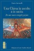 Una Chiesa in ascolto & in uscita. Per una nuova evangelizzazione