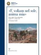 «e Voliam Nel Sole, Anima Mia»: Diario Della I Guerra Mondiale (4 Aprile 1917 - 18 Luglio 1918) Di Francesco Tonelli Tenente Medico