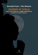 Viaggio in Sicilia. Parole suoni visioni da un viaggio multisensoriale