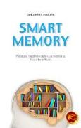 Smart memory. Potenzia l'archivio della tua memoria. Tecniche efficaci