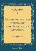 Effort Allocation by Research and Development Managers (Classic Reprint)