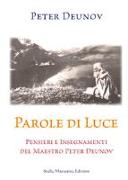 Parole di Luce. Pensieri e insegnamenti del Maestro Peter Deunov