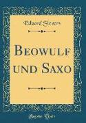 Beowulf und Saxo (Classic Reprint)