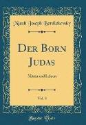 Der Born Judas, Vol. 3: Máren Und Lehren (Classic Reprint)