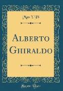 Alberto Ghiraldo (Classic Reprint)