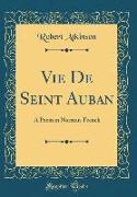 Vie de Seint Auban: A Poem in Norman-French (Classic Reprint)