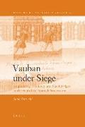 Vauban Under Siege: Engineering Efficiency and Martial Vigor in the War of the Spanish Succession