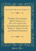 Federal Legislation, Regulations, and Rulings Affecting Cooperative Extension Work in Agriculture and Home Economics (Classic Reprint)