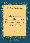 Memorials of the Rev. John Cantine Farrell Hoes D. D (Classic Reprint)