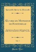 OEuvres de Monsieur de Fontenelle, Vol. 2