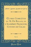 OEuvres Complètes de M. De Belloy, de l'Académie Françoise, Citoyen de Calais, Vol. 2 (Classic Reprint)