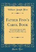 Father Finn's Carol Book