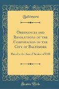 Ordinances and Resolutions of the Corporation of the City of Baltimore