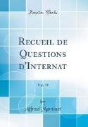 Recueil de Questions d'Internat, Vol. 19 (Classic Reprint)