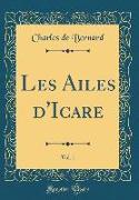 Les Ailes d'Icare, Vol. 1 (Classic Reprint)