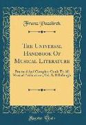The Universal Handbook Of Musical Literature