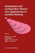 Autopoiesis and Configuration Theory: New Approaches to Societal Steering