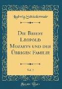 Die Briefe Leopold Mozarts und der Übrigen Familie, Vol. 2 (Classic Reprint)
