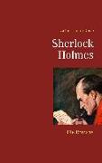 Sherlock Holmes - Die Romane (Gesamtausgabe mit über 100 Illustrationen)