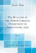 The Bulletin of the North Carolina Department of Agriculture, 1915, Vol. 36 (Classic Reprint)