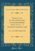 Bericht Der Senckenbergischen Naturforschenden Gesellschaft in Frankfurt Am Main, 1906: Vom Juni 1905 Bis Juni 1906 (Classic Reprint)