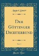 Der Göttinger Dichterbund, Vol. 2 (Classic Reprint)