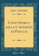 Cenni Storici della Università di Perugia (Classic Reprint)