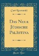 Das Neue Jüdische Palästina (Classic Reprint)