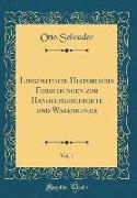 Linguistisch-Historische Forschungen zur Handelsgeschichte und Warenkunde, Vol. 1 (Classic Reprint)