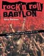Rock 'n' Roll Babylon: 50 Years of Sex, Drugs and Rock 'n' Roll