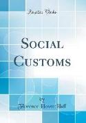 Social Customs (Classic Reprint)