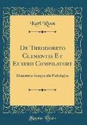 De Theodoreto Clementis Et Eusebii Compilatore