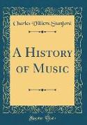 A History of Music (Classic Reprint)