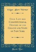 Civil List and Constitutional History of the Colony and State of New York (Classic Reprint)