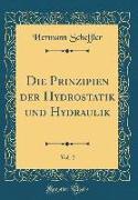 Die Prinzipien der Hydrostatik und Hydraulik, Vol. 2 (Classic Reprint)
