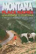 Montana Place Names: From Alzada to Zortman