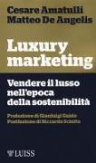 Luxury marketing. Vendere il lusso nell'epoca della sostenibilità